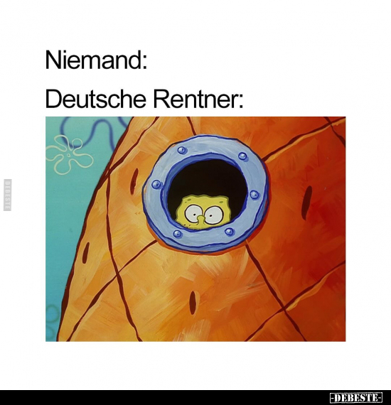 Niemand:... Deutsche Rentner.. - Lustige Bilder | DEBESTE.de