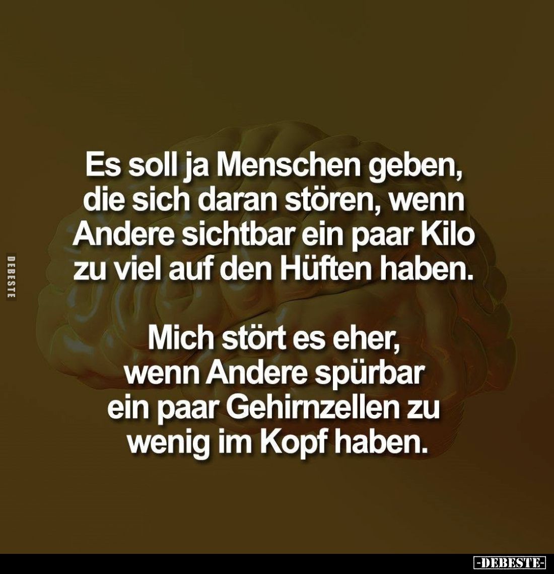 Es soll ja Menschen geben, die sich daran stören, wenn Andere sichtbar ein paar Kilo zu viel auf den Hüften haben.
Mich stör...