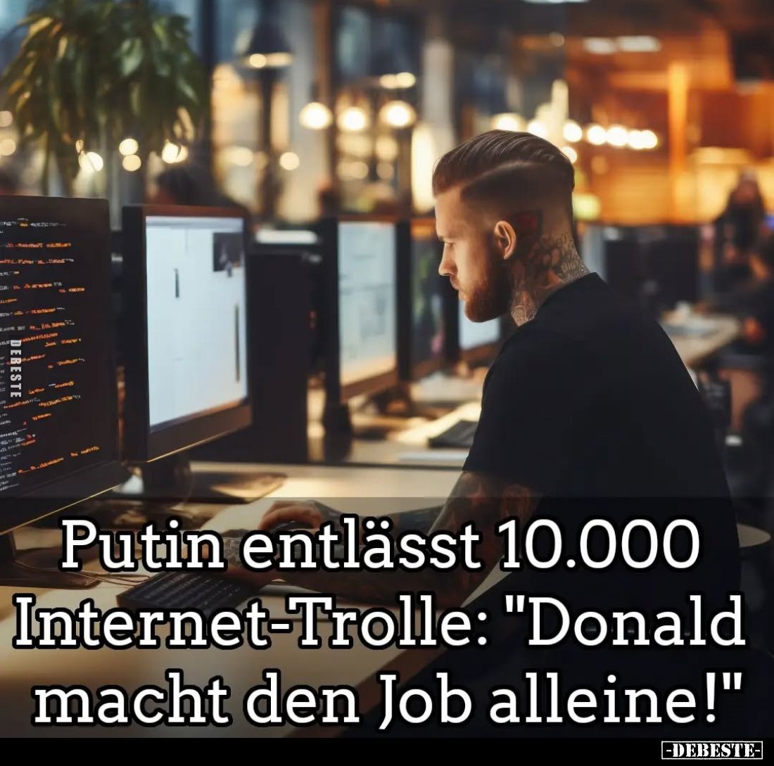 Putin entlässt 10.000 Internet-Trolle: "Donald macht den Job alleine!"