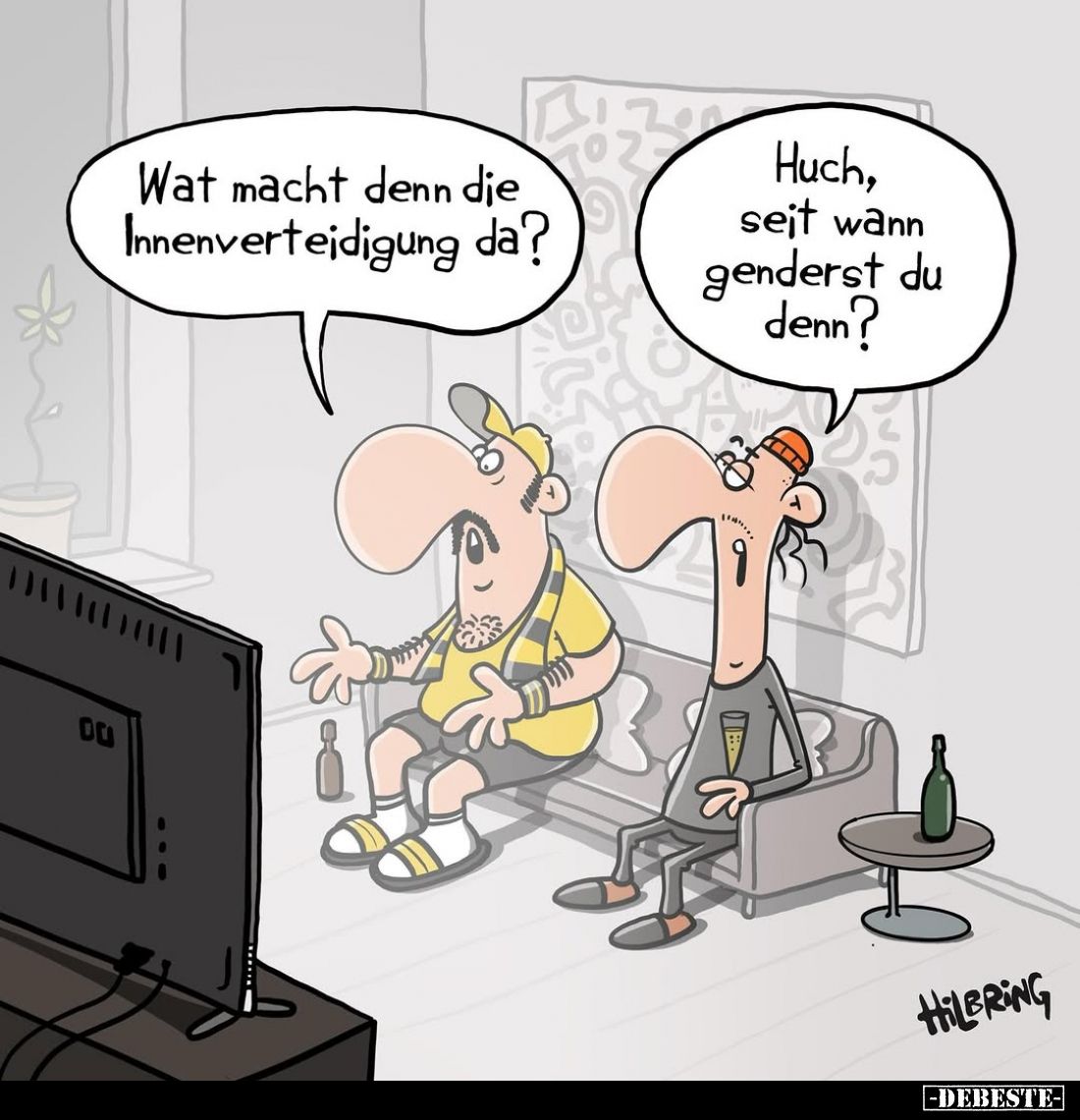 Wat macht denn die Innenverteidigung da?
Huch, seit wann genderst du denn?