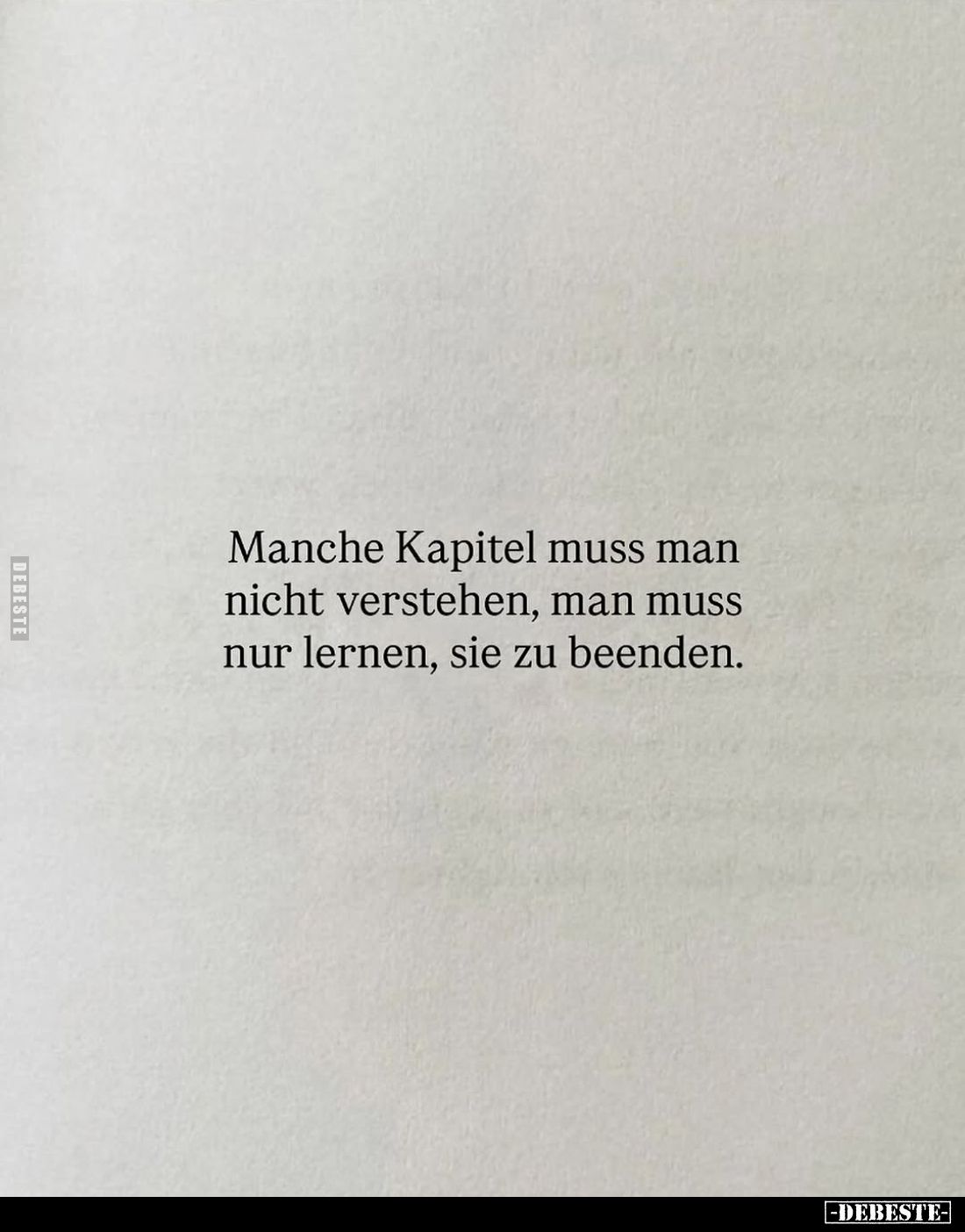 Manche Kapitel muss man nicht verstehen, man muss nur lernen, sie zu beenden.