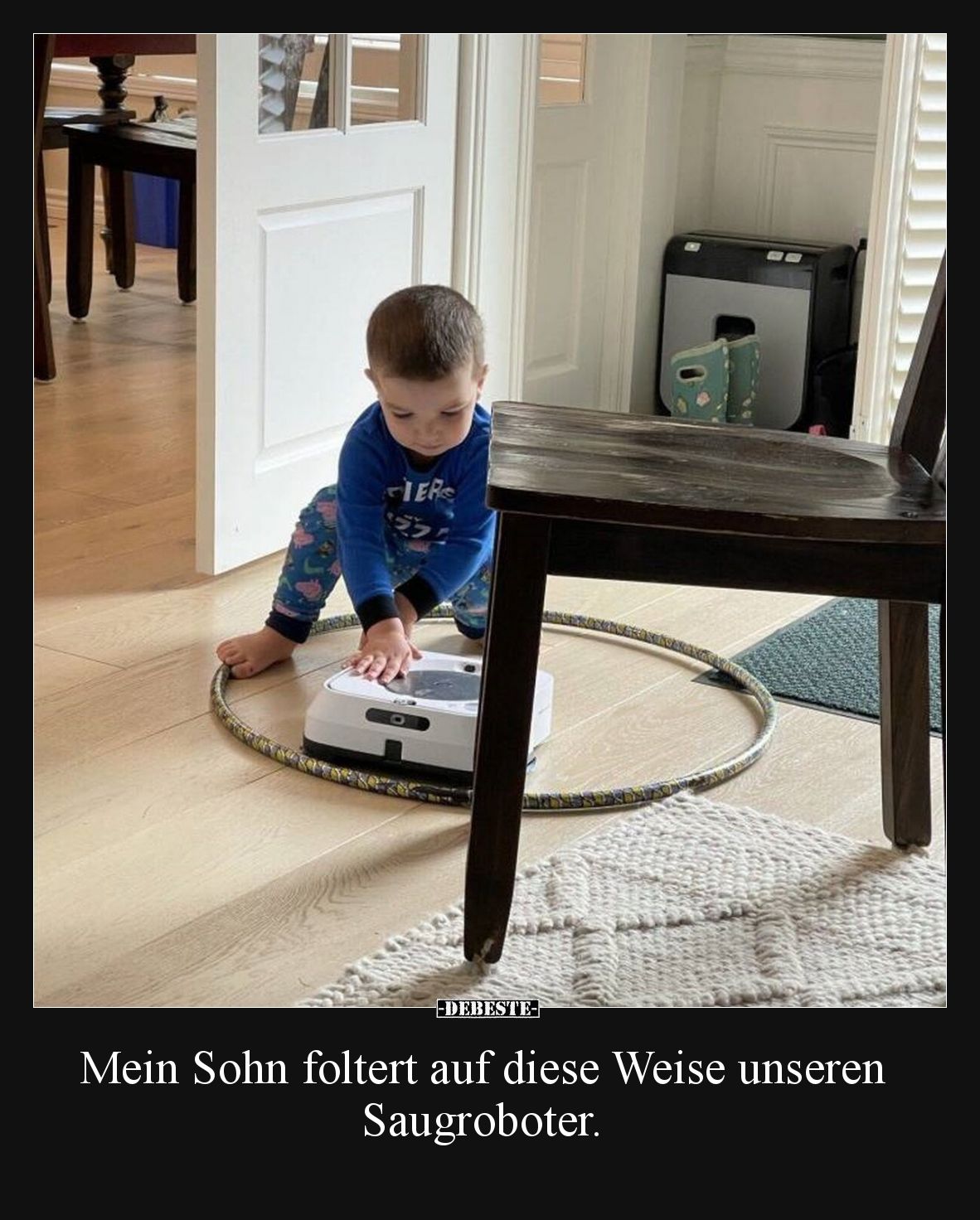 Mein Sohn foltert auf diese Weise unseren Saugroboter.