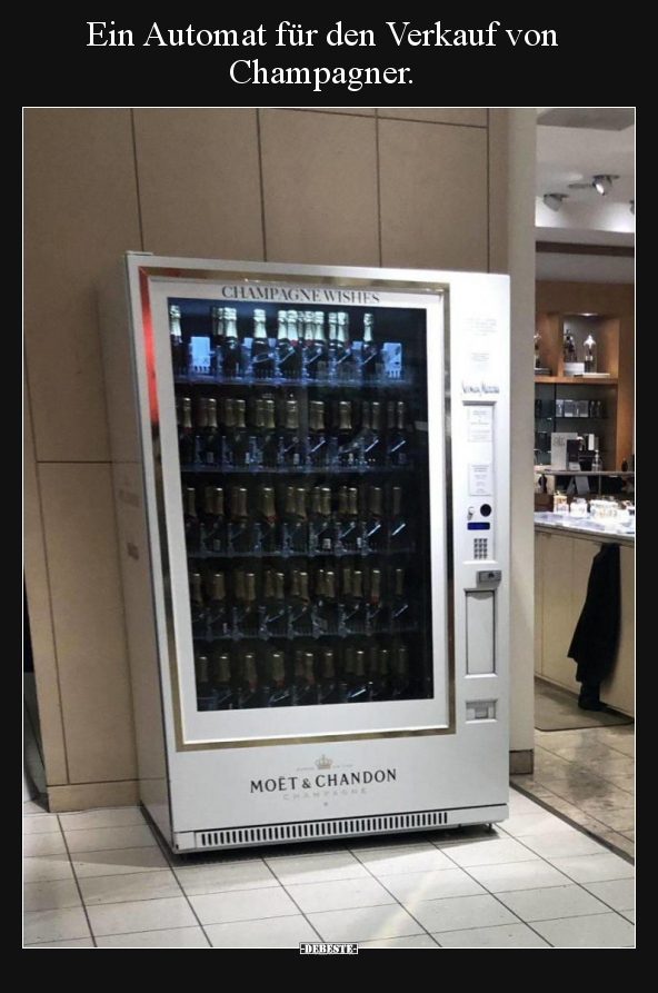 Ein Automat für den Verkauf von Champagner...