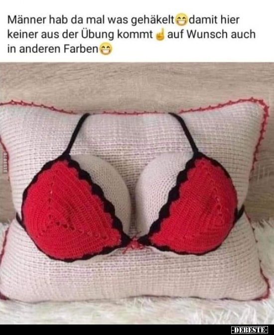 Männer hab da mal was gehäkelt ☺ damit hier keiner aus der Übung kommt