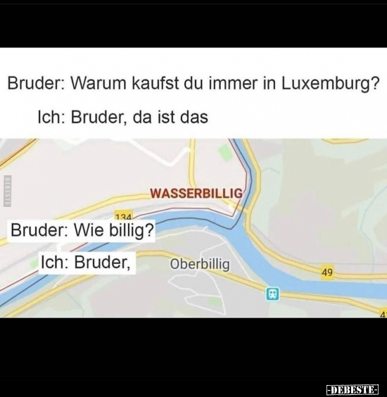 Bruder: Warum kaufst du immer in Luxemburg?.. - Lustige Bilder | DEBESTE.de