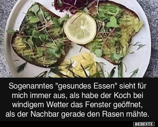 Sogenanntes "gesundes Essen" sieht für mich immer aus.. - Lustige Bilder | DEBESTE.de