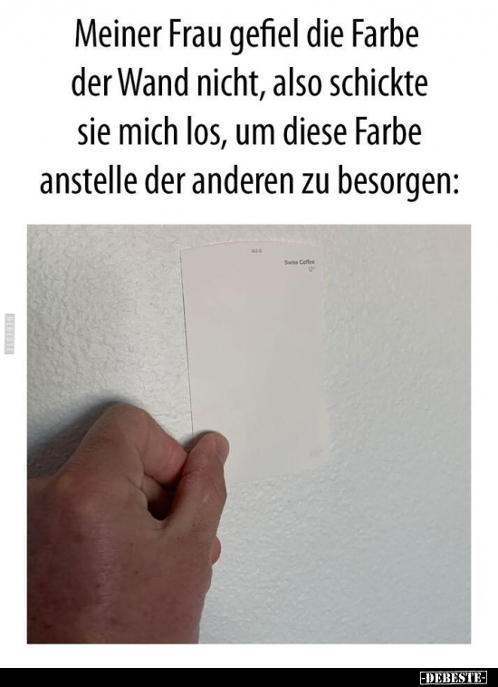 Meiner Frau gefiel die Farbe der Wand nicht, also schickte.. - Lustige Bilder | DEBESTE.de