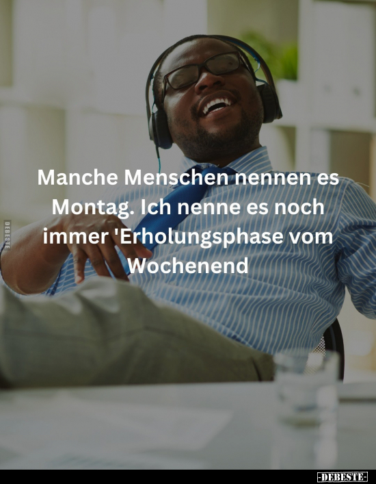 Manche Menschen nennen es Montag.. - Lustige Bilder | DEBESTE.de