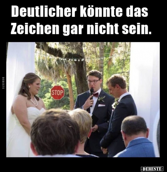 Deutlicher könnte das Zeichen gar nicht sein...