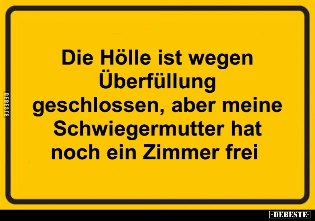 Die Hölle ist wegen Überfüllung geschlossen, aber meine Schwiegermutter hat noch ein Zimmer frei.