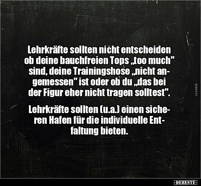 Lehrkräfte sollten nicht entscheiden ob deine bauchfreien.. - Lustige Bilder | DEBESTE.de