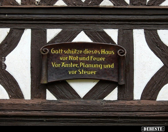 Gott schütze dieses Haus vor Not und Feuer.. - Lustige Bilder | DEBESTE.de