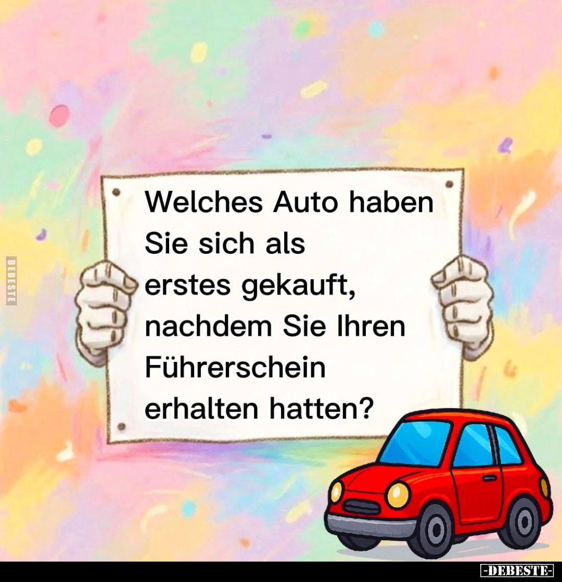 Welches Auto haben Sie sich als erstes gekauft, nachdem Sie Ihren Führerschein erhalten hatten?