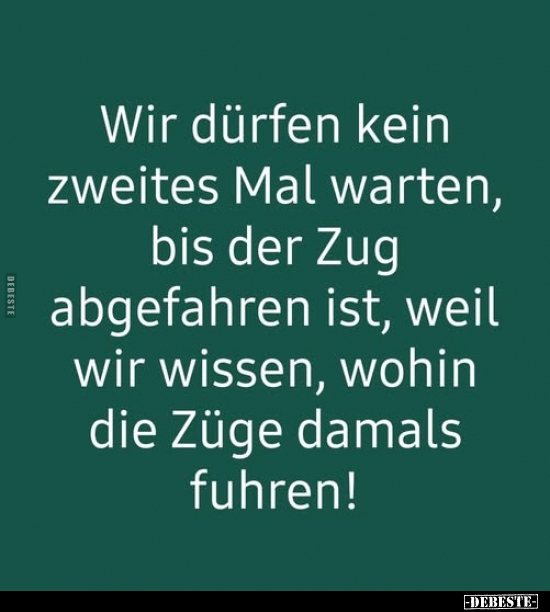 Warten, Züge, Damals