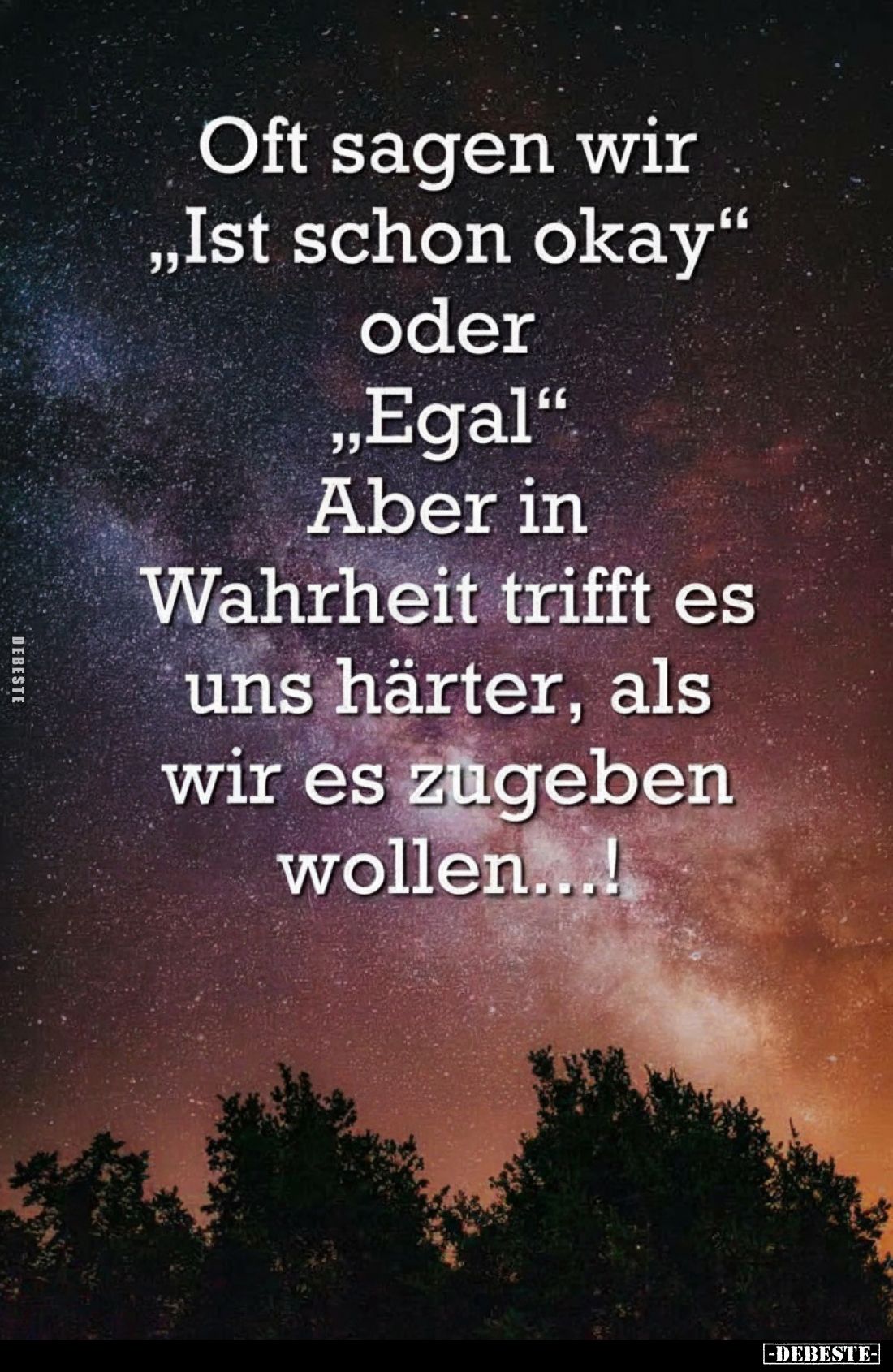 Oft sagen wir "Ist schon okay" oder "Egal".
Aber in Wahrheit trifft es uns härter, als wir es zugeben wo...
