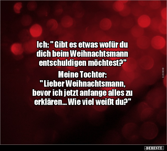 Ich: " Gibt es etwas wofür du dich beim Weihnachtsmann.." - Lustige Bilder | DEBESTE.de