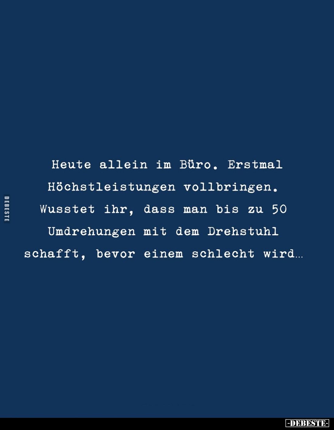 Heute allein im Büro. Erstmal Höchstleistungen vollbringen. Wusstet ihr, dass man bis zu 50 Umdrehungen mit dem Drehstuhl sch...