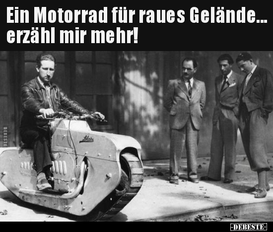 Ein Motorrad für raues Gelände... erzähl mir mehr!.. - Lustige Bilder | DEBESTE.de