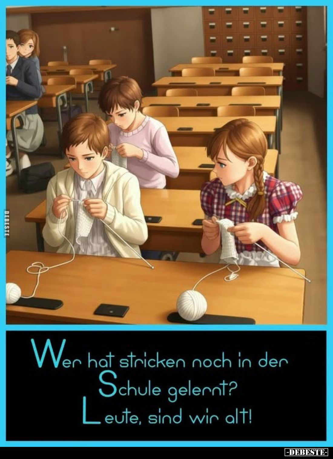 Wer hat stricken noch in der
Schule gelernt? Leute, sind wir alt!