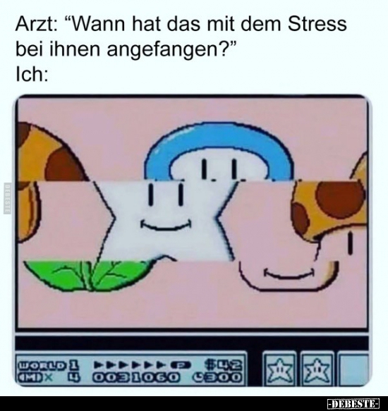 Arzt: "Wann hat das mit dem Stress bei ihnen.."