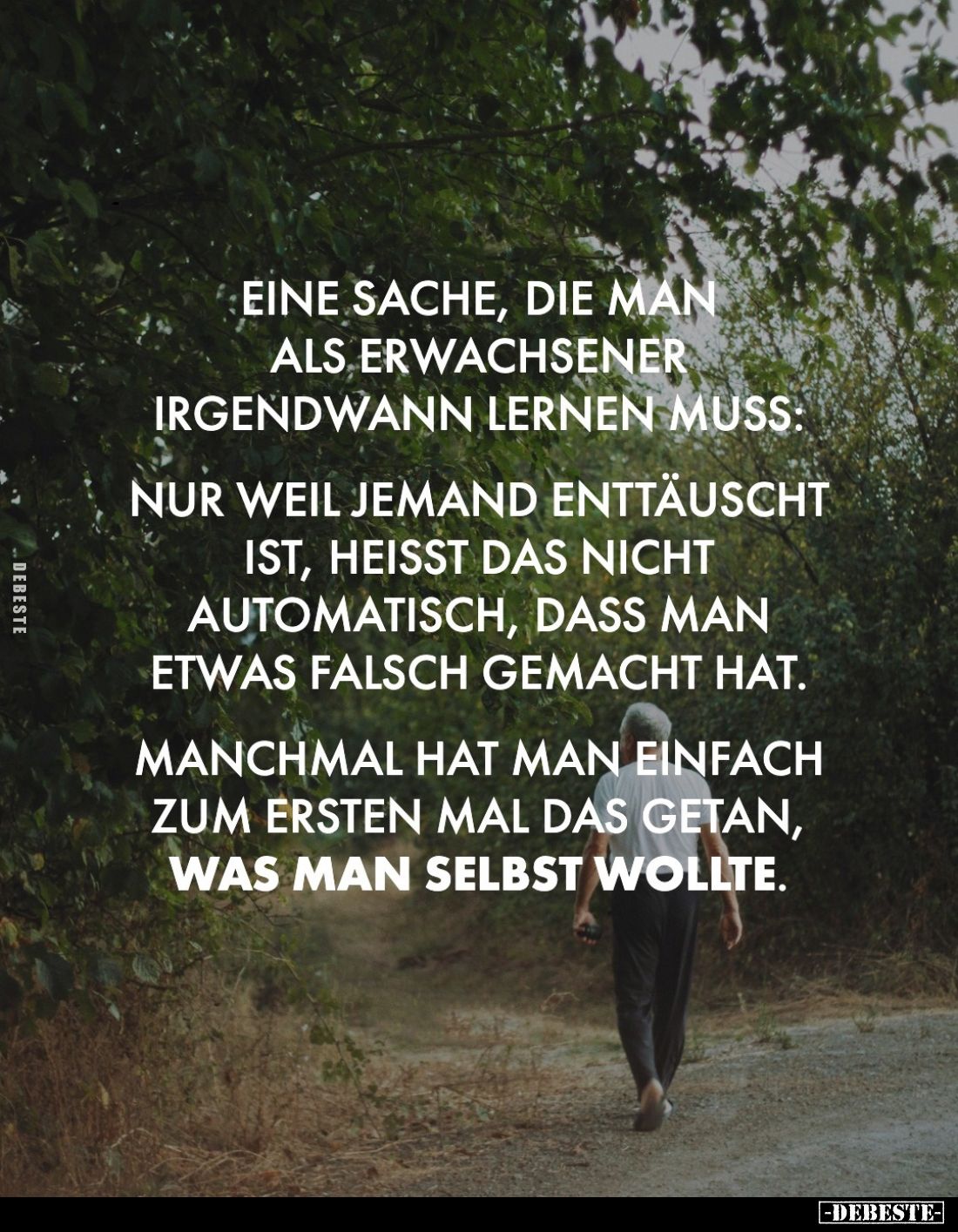 Eine Sache, die man als Erwachsener irgendwann lernen muss:
nur weil jemand enttäuscht ist, heißt das nicht automatisch, das...