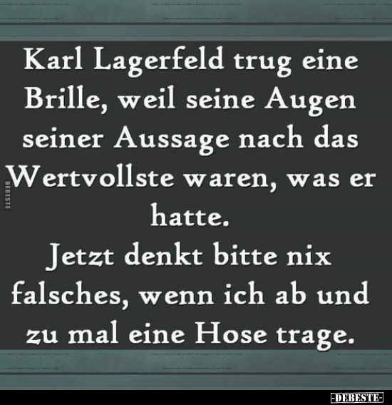 Karl Lagerfeld trug eine Brille, weil seine Augen.. - Lustige Bilder | DEBESTE.de
