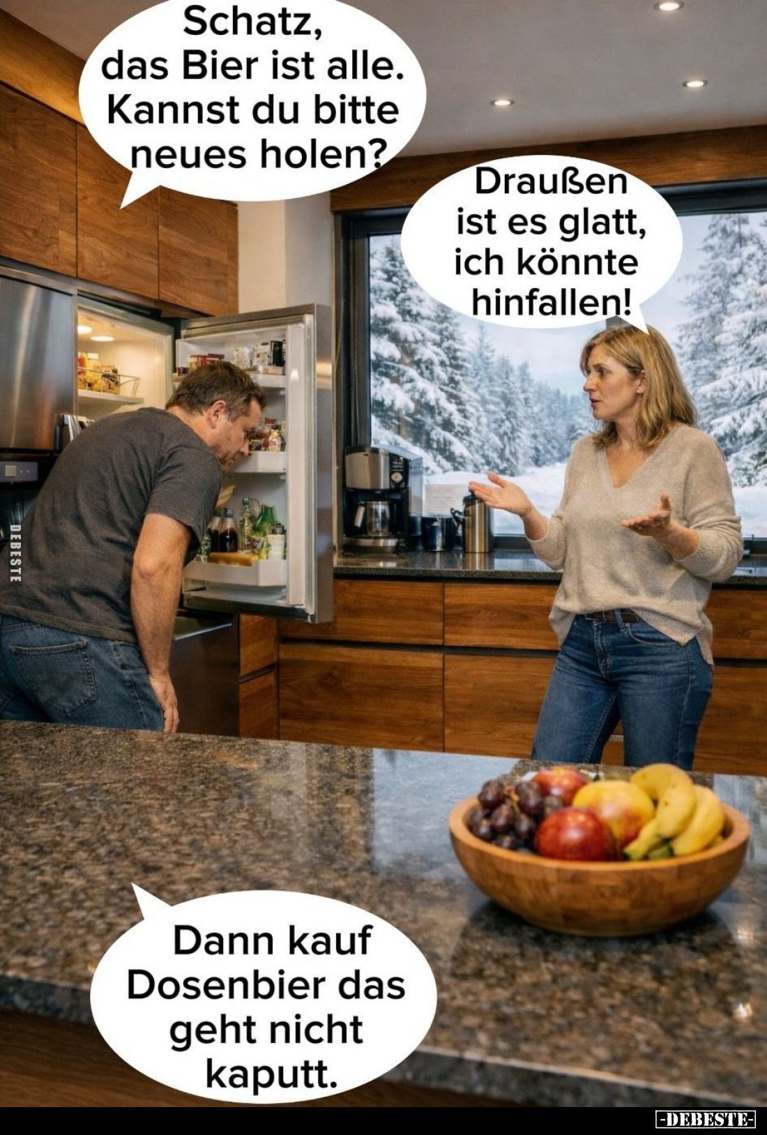 Schatz, das Bier ist alle. Kannst du bitte neues.. - Lustige Bilder | DEBESTE.de