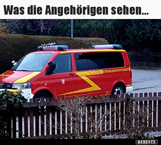 Was die Angehörigen sehen...