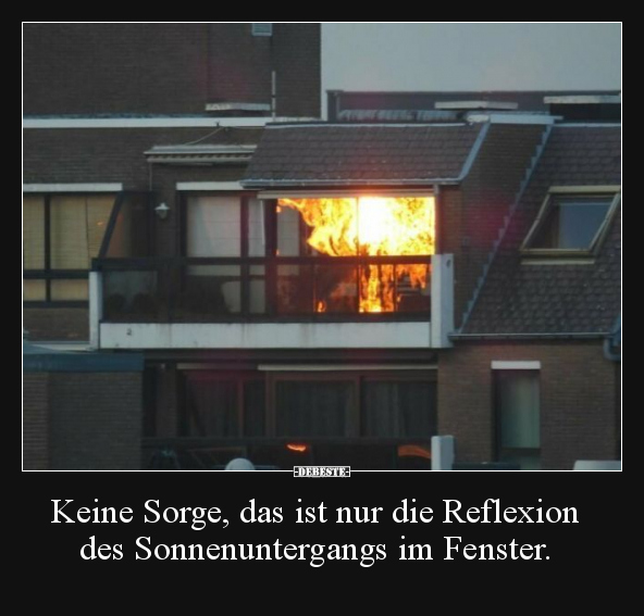Keine Sorge, das ist nur die Reflexion des.. - Lustige Bilder | DEBESTE.de