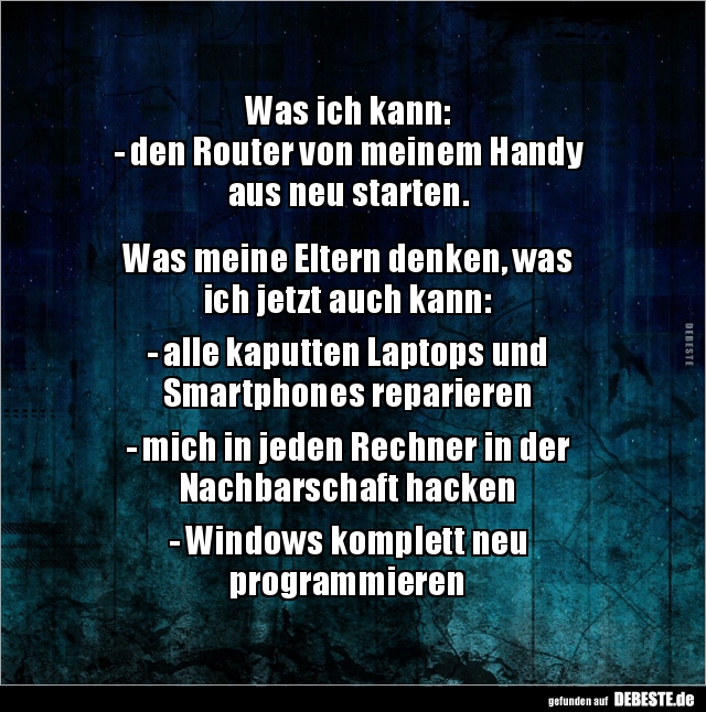 Was ich kann: - den Router von meinem Handy aus neu.. - Lustige Bilder | DEBESTE.de