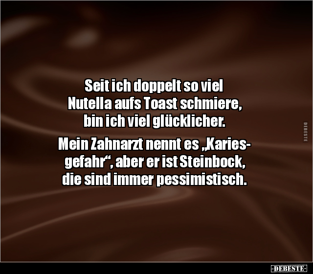 Seit ich doppelt so viel Nutella aufs Toast schmiere, bin.. - Lustige Bilder | DEBESTE.de