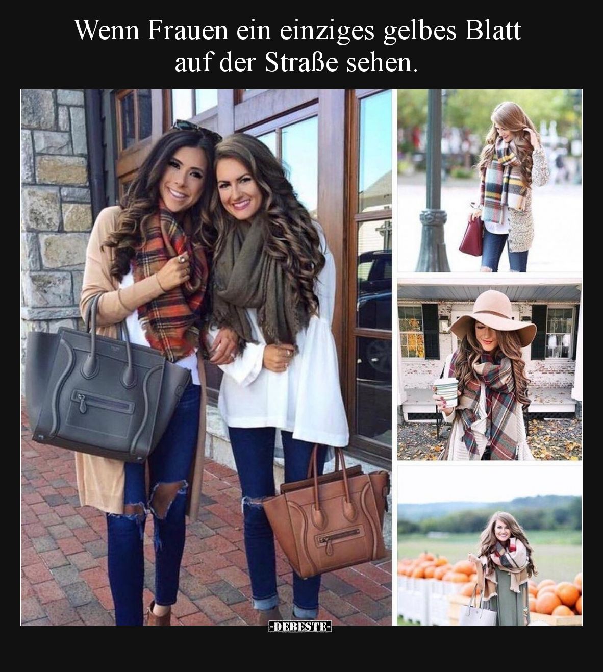 Wenn Frauen ein einziges gelbes Blatt auf der Straße sehen.