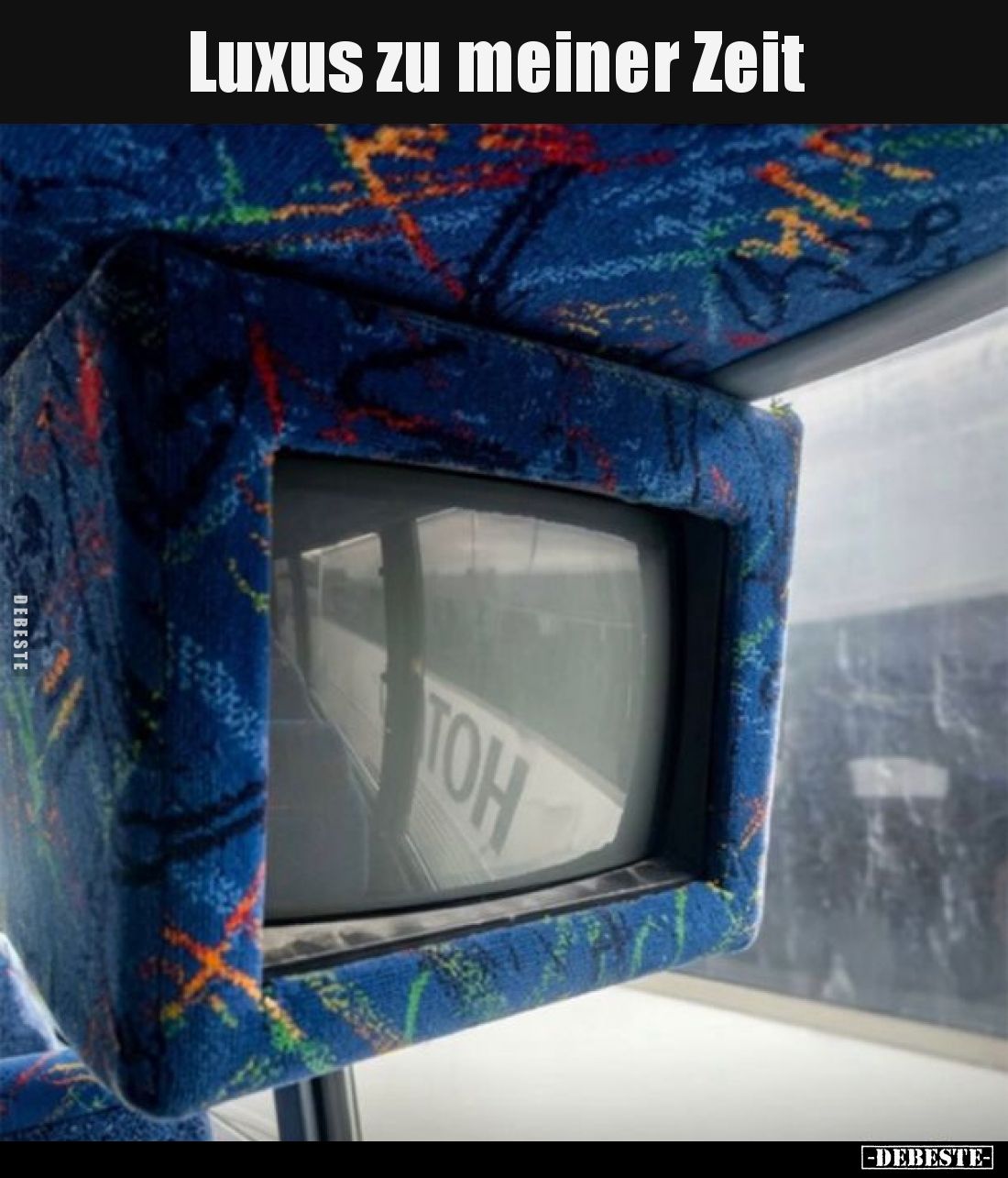 Luxus zu meiner Zeit.