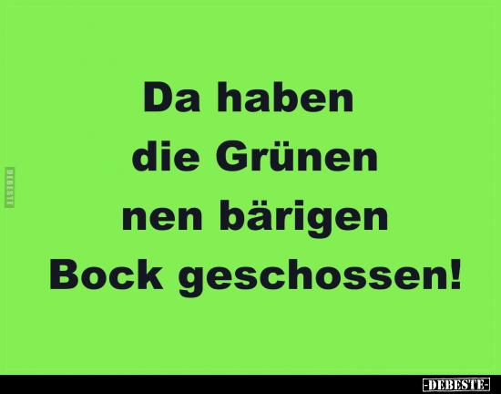 Da haben die Grünen nen bärigen Bock geschossen!.. - Lustige Bilder | DEBESTE.de
