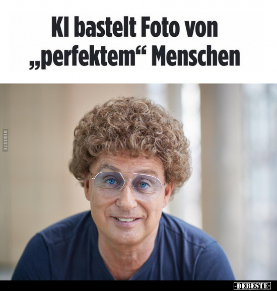 KI bastelt Foto von "perfektem" Menschen... - Lustige Bilder | DEBESTE.de