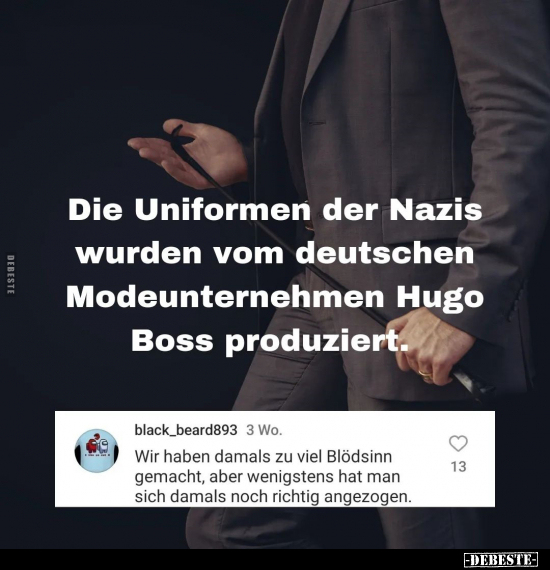 Die Uniformen der Nazis wurden vom deutschen.. - Lustige Bilder | DEBESTE.de