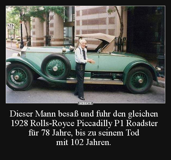 Dieser Mann besaß und fuhr den gleichen 1928 Rolls-Royce.. - Lustige Bilder | DEBESTE.de
