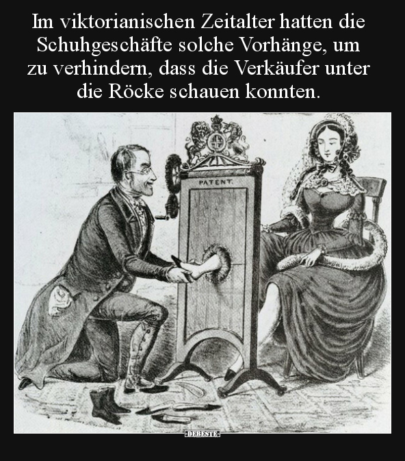 Im viktorianischen Zeitalter hatten die Schuhgeschäfte.. - Lustige Bilder | DEBESTE.de