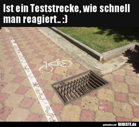 Ist ein Teststrecke, wie schnell man reagiert.. :) - Lustige Bilder | DEBESTE.de