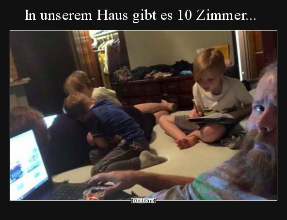 In unserem Haus gibt es 10 Zimmer...
