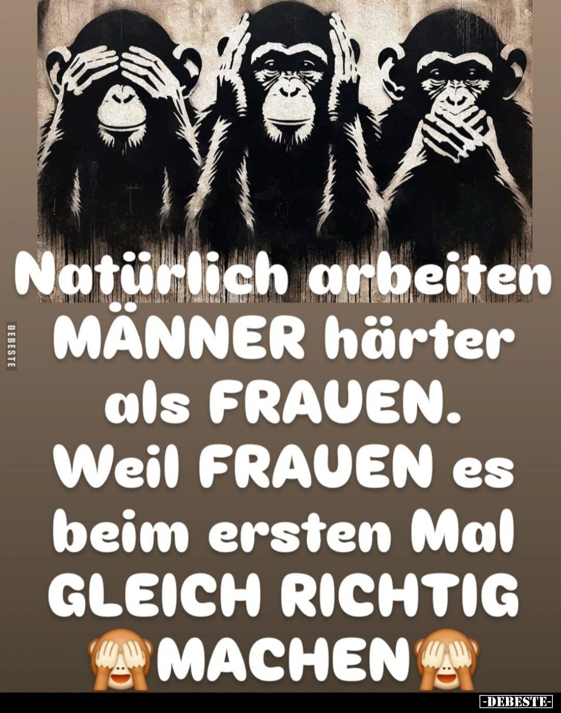 Natürlich arbeiten Männer härter als Frauen.... - Lustige Bilder | DEBESTE.de