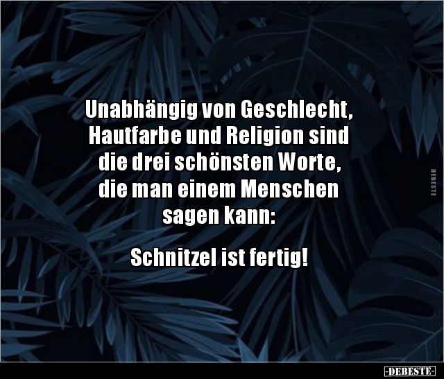 Unabhängig von Geschlecht, Hautfarbe und Religion.. - Lustige Bilder | DEBESTE.de