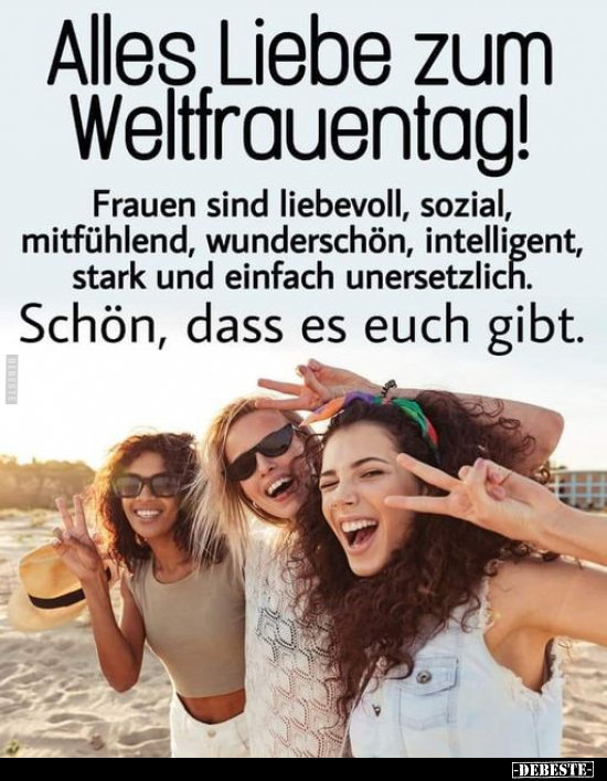 Alles Liebe zum Weltfrauentag! Frauen sind liebevoll.. - Lustige Bilder | DEBESTE.de