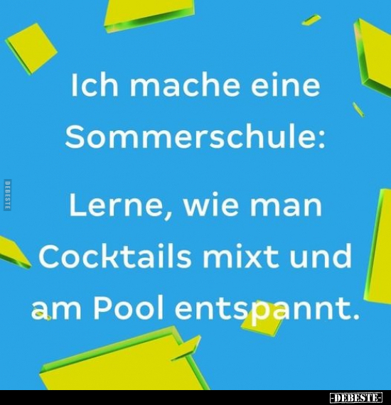 Ich mache eine Sommerschule: Lerne, wie man Cocktails mixt.. - Lustige Bilder | DEBESTE.de