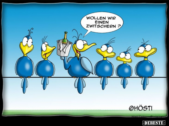 Wollen wir einen zwitschern?..