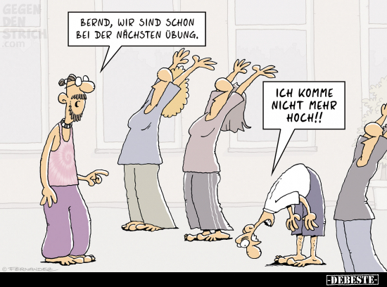 Bernd, wir sind schon bei der nächsten Übung. 
-
Ich komme nicht mehr hoch!!