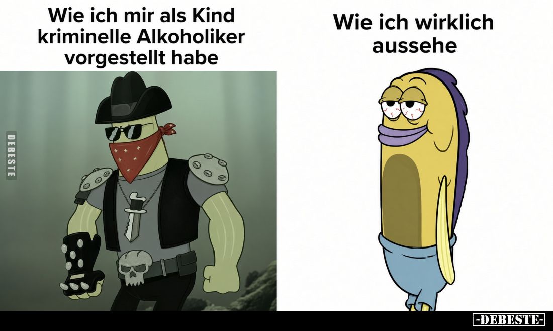 Wie ich mir als Kind kriminelle Alkoholiker vorgestellt habe/
Wie ich wirklich aussehe