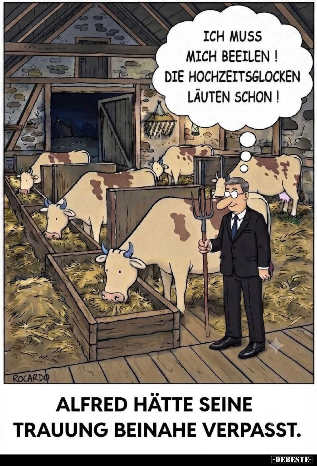 Ich muss mich beeilen!
Die Hochzeitsglocken läuten schon!

Alfred hätte seine Trauung beinahe verpasst.
