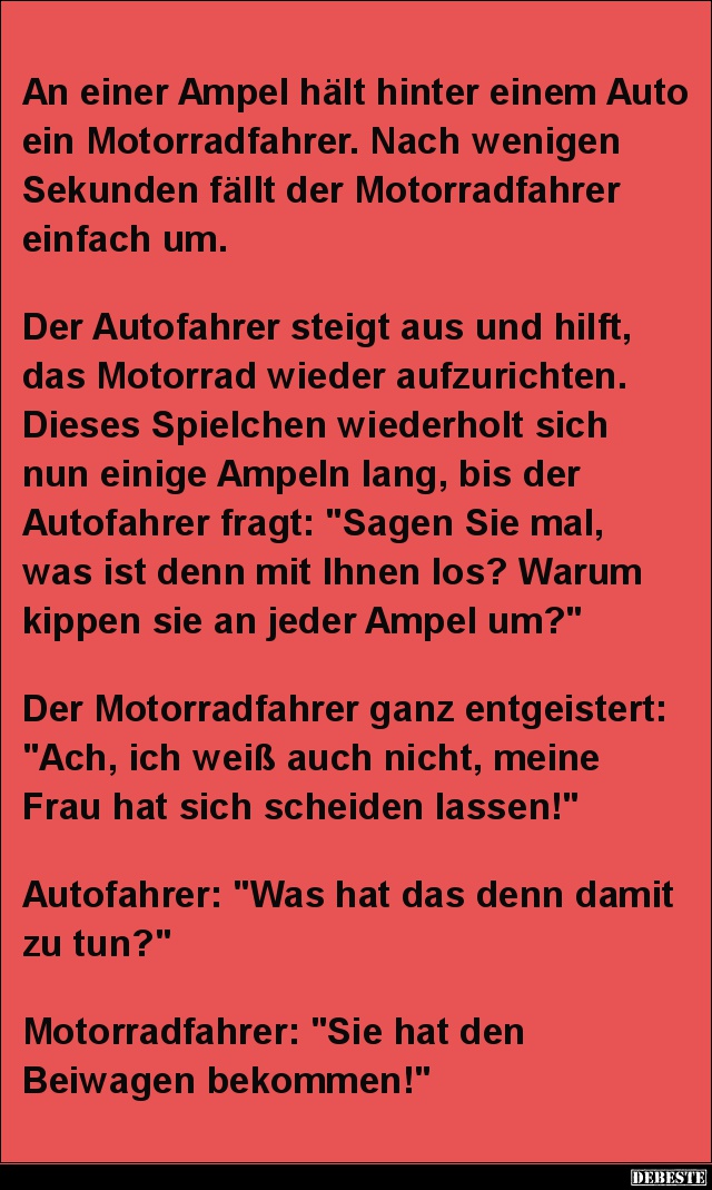 An einer Ampel hält hinter einem Auto ein Motorradfahrer.. - Lustige Bilder | DEBESTE.de