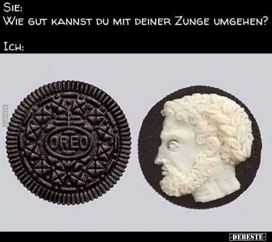 Sie: Wie gut kannst du mit deiner Zunge umgehen?